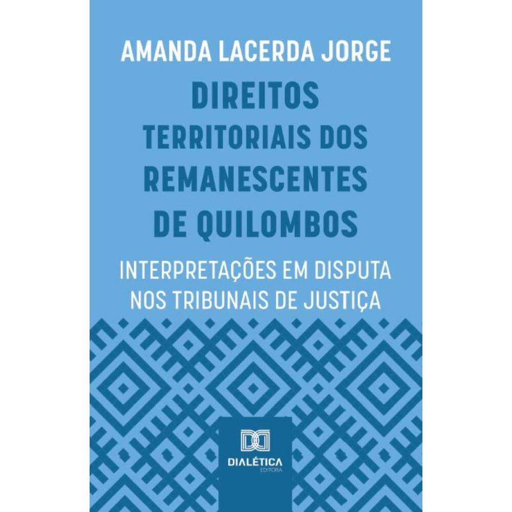 Direitos Territoriais dos Remanescentes de Quilombos
