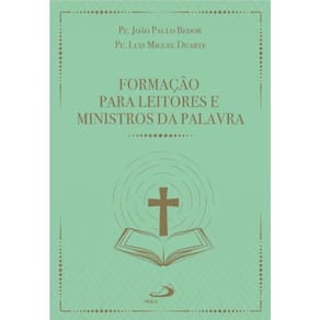 Formação Para Leitores E Ministros Da Palavra - 3ª Edição - Vol. 1