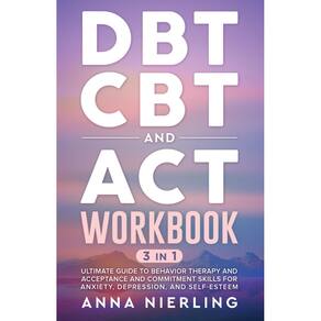 Livro de exercícios DBT, CBT e ACT: Guia definitivo para saúde mental