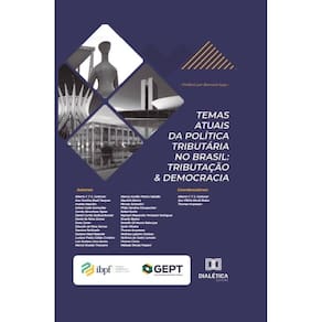 Temas Atuais da Política Tributária no Brasil
