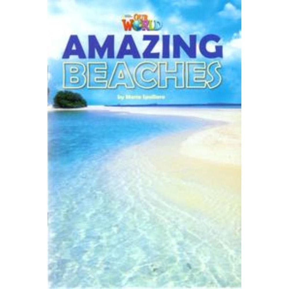 Our World 5 - Reader 9:Amazing Beaches