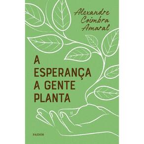 A esperança a gente planta(2701)