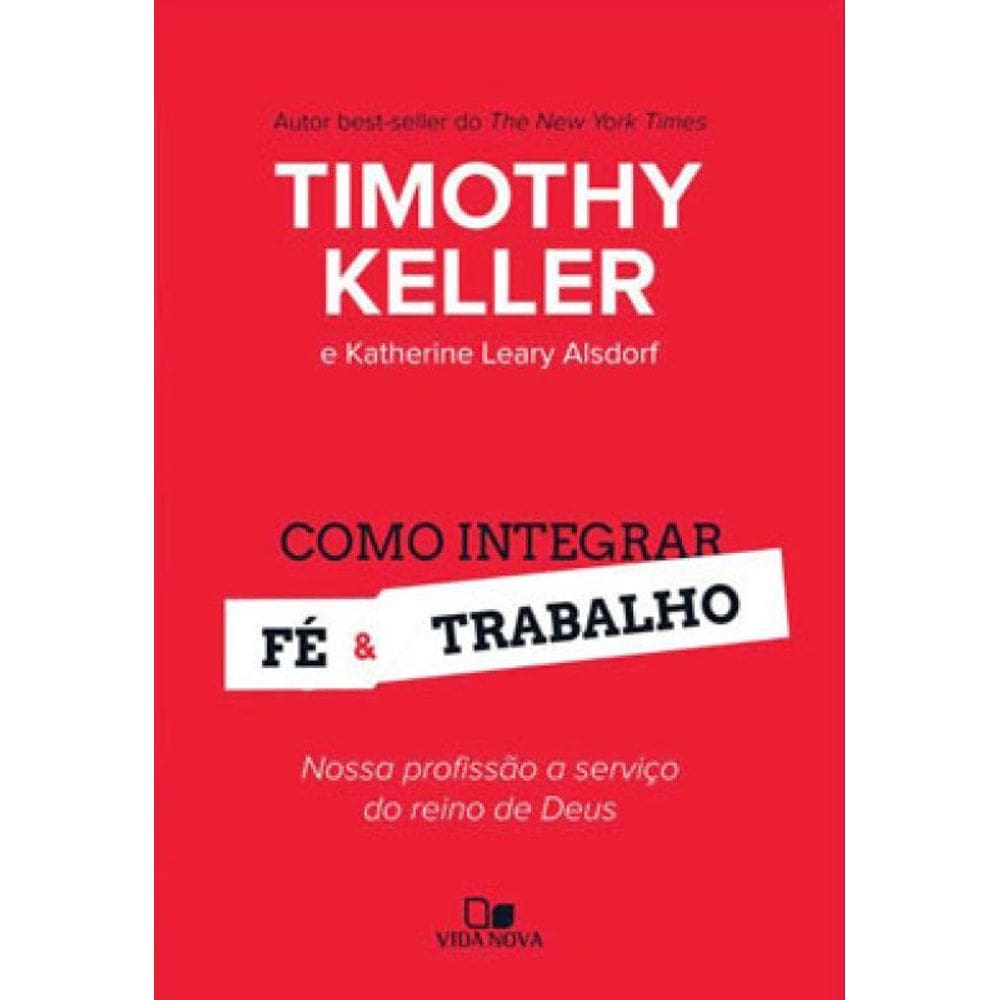 Como Integrar Fé E Trabalho