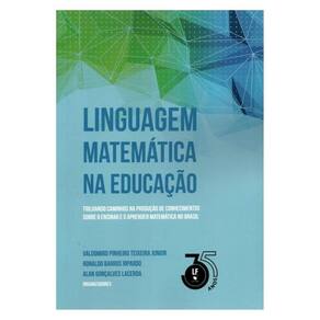 Linguagem Matemática Na Educação Trilhando Caminhos Na Produção De Conhecimentos Sobre O Ensinar E O