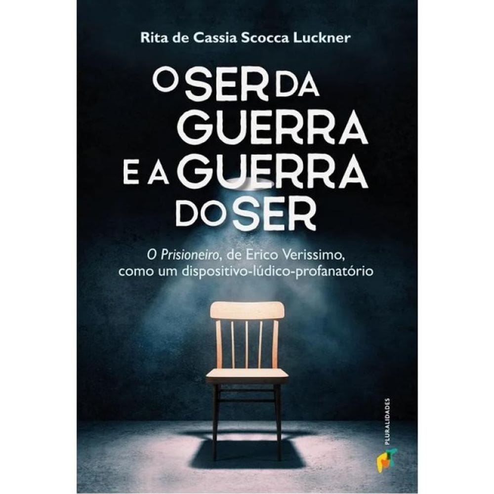 O Ser Da Guerra E A Guerra Do Ser