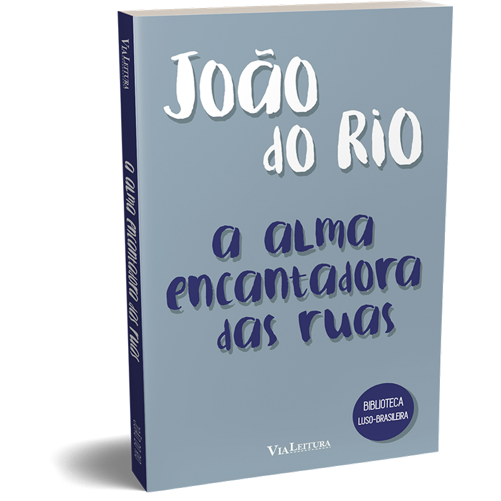 A alma encantadora das ruas - João do Rio