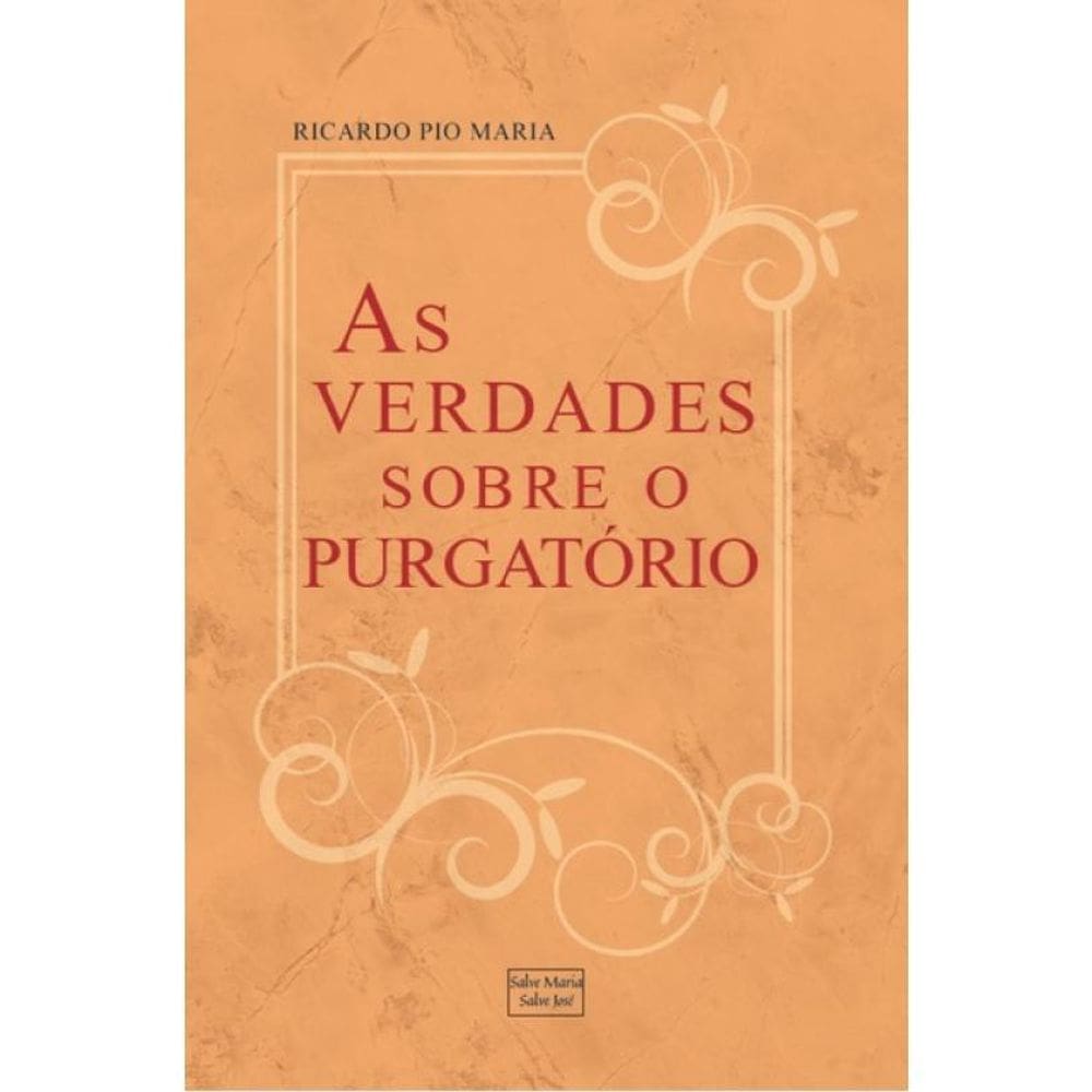 As Verdades Sobre O Purgatório