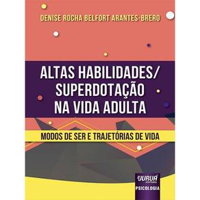 Altas Habilidades - Superdotação Na Vida Adulta