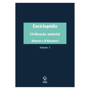 Enciclopédia, Ou Dicionário Razoado Das Ciências, Das Artes E Dos Ofícios - Vol. 7