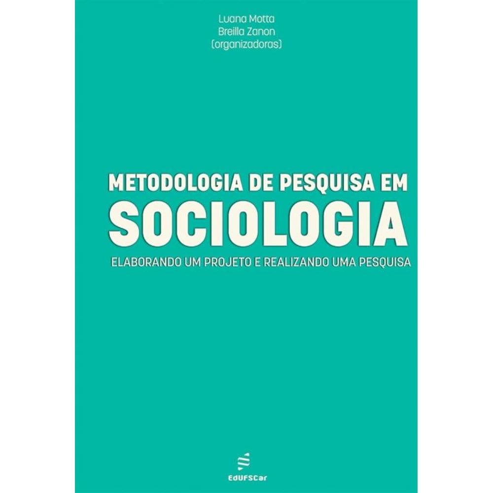 Metodologia de Pesquisa em Sociologia: