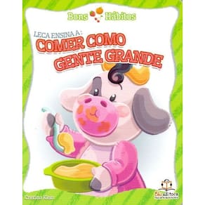 Bons Hábitos - Leca Ensina a: Comer Como Gente Grande