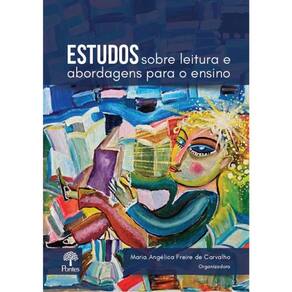 Estudos Sobre Leitura E Abordagens Para O Ensino