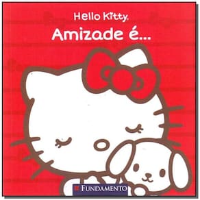 Livro Hello Kitty: Amizade É...
