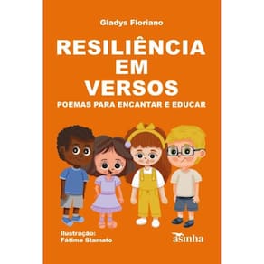 Resiliência em versos: poemas para encantar e educar