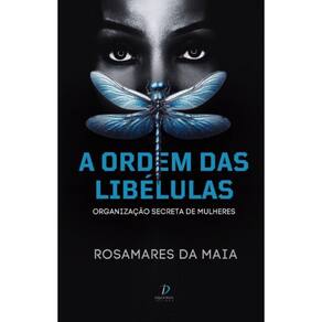 A Ordem das Libélulas: Organização secreta de muheres
