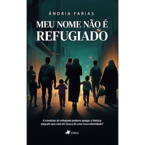 Meu nome não é refugiado: A condição de refugiado poderia apagar a história daquele que está em busca de uma nova identidade?