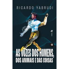 As vozes dos homens, dos animais e das coisas