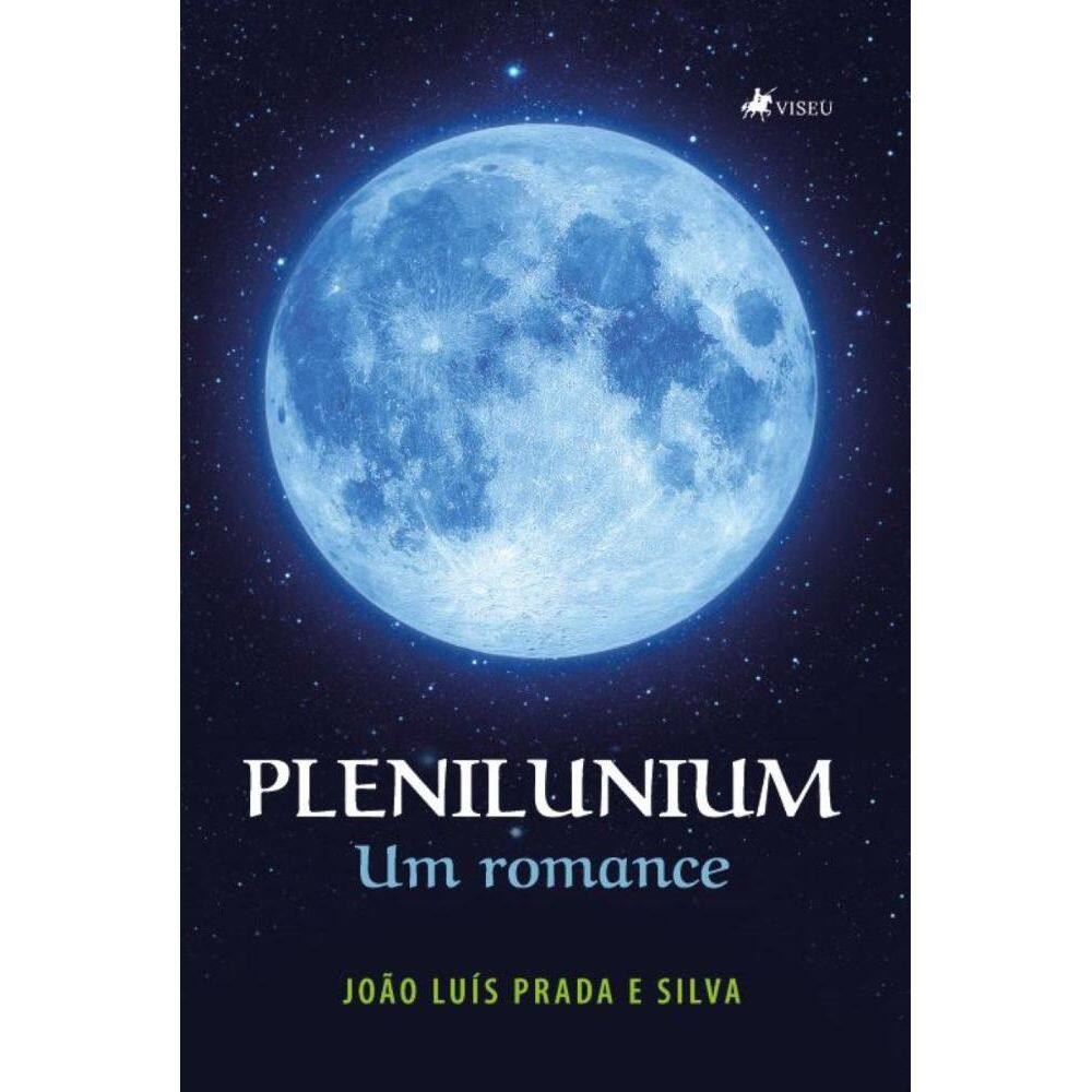 Plenilunium: Um Romance