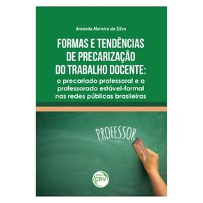 Formas E Tendências De Precarização Do Trabalho Docente