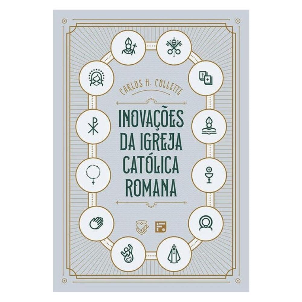 Inovações Da Igreja Catolica Romana