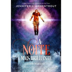 A Noite Mais Brilhante - O Livro do Destino
