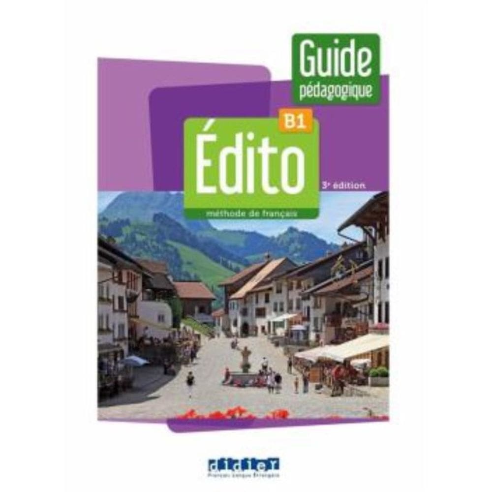Edito B1 - Guide Pedagogique - 3Eme Ed.