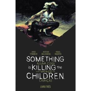 Something Is Killing The Children - Alguma Coisa Está Matando As Crianças Vol. 3