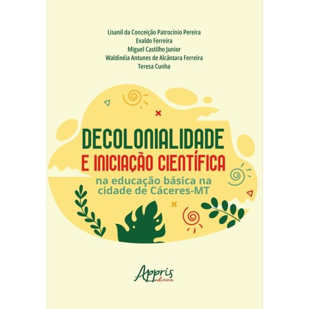 Decolonialidade E Iniciação Científica Na Educação Básica Na Cidade De Cáceres-Mt