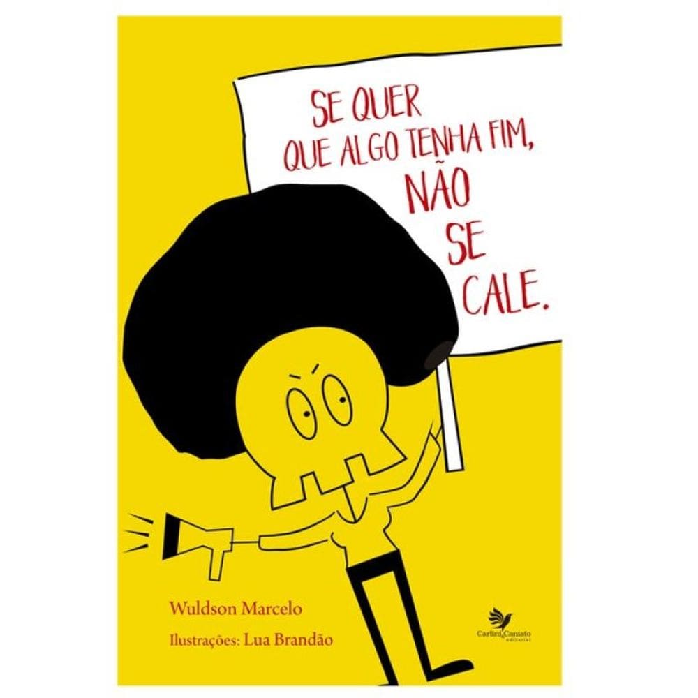 Se Quer Que Algo Tenha Fim, Não Se Cale.