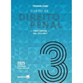Curso De Direito Penal - Parte Especial: Arts. 213