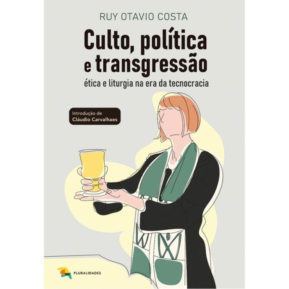 Culto, Política E Transgressão