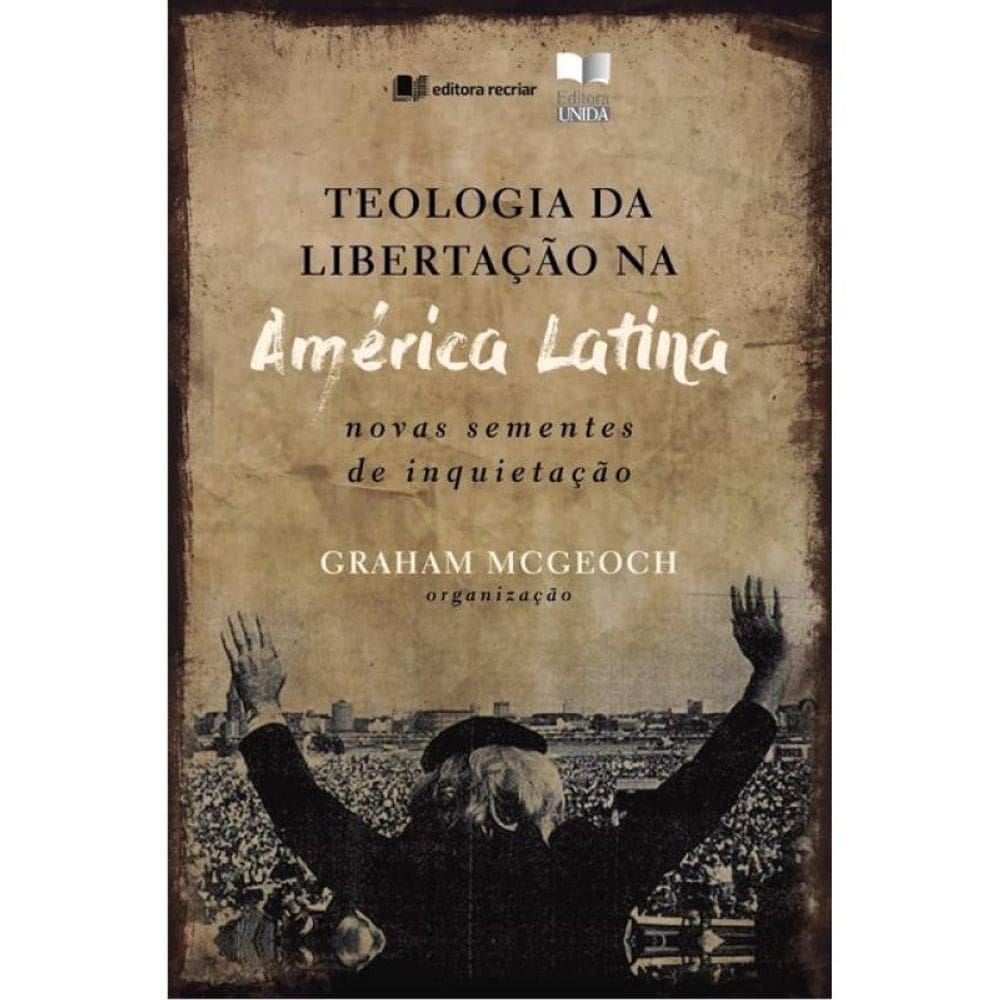 Teologia Da Libertação Na América Latina