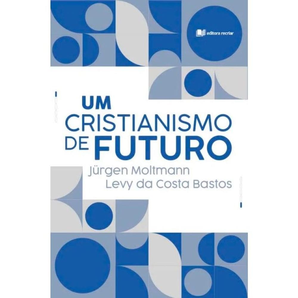 Um Cristianismo De Futuro