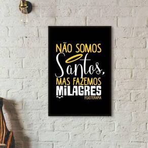 Quadro Fisioterapia Não Somos Santos 33X24Cm Moldura Preta