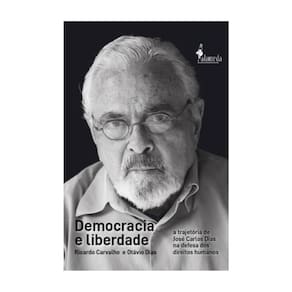 Democracia E Liberdade: A Trajetória De José Carlos Dias Na Defesa Dos Direitos Humanos