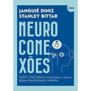 Neuroconexões: Como a inteligência emocional e social geram prosperidade e riqueza - COM MIOLO COLORIDO