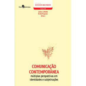 Comunicação contemporânea: múltiplas perspectivas em identidade e subjetivações