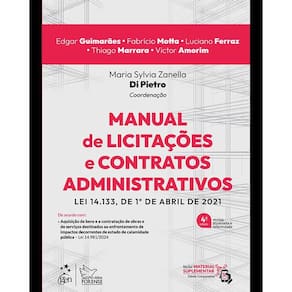 Manual de Licitações e Contratos Administrativos: Lei 14.133, de 1 de Abril de 2021
