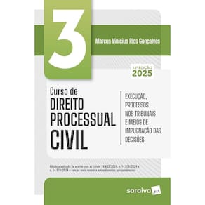 Curso de Direito Processual Civil - Execução, Processos Nos Tribunais Vol.3