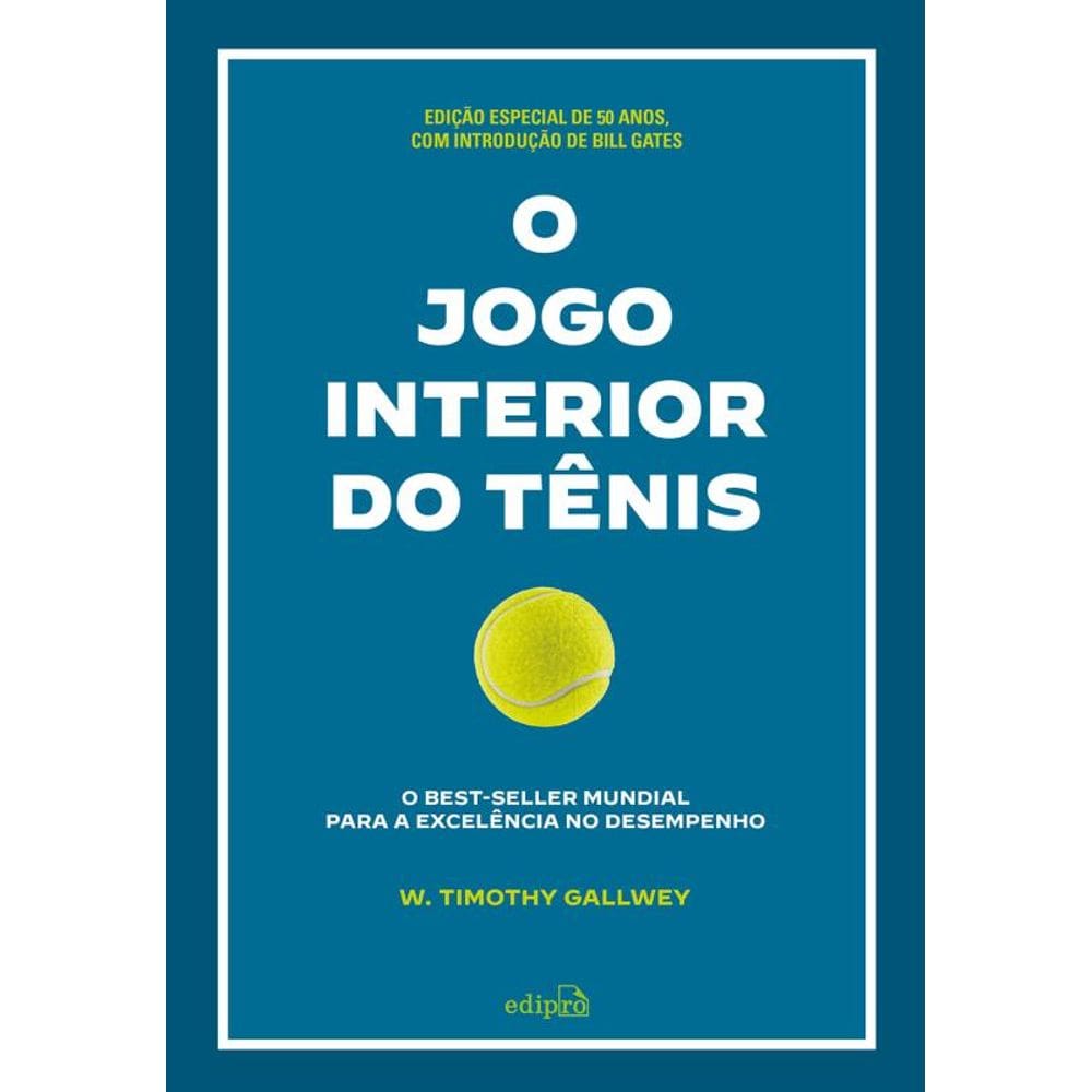 O jogo interior do tênis [EDIÇÃO COMEMORATIVA]