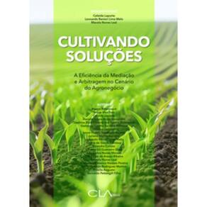 Cultivando Solucoes - A Eficiencia Da Mediacao E A