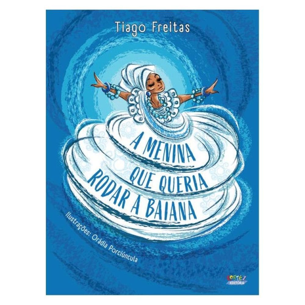 A Menina Que Queria Rodar A Baiana