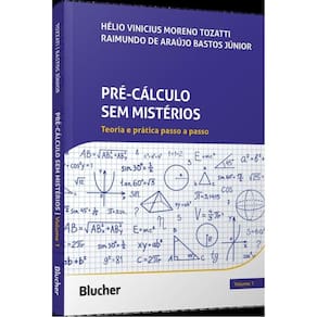 Pré-Cálculo Sem Mistérios - Vol. 1