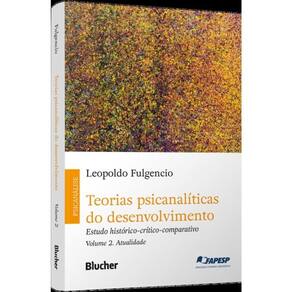 Teorias Psicanalíticas Do Desenvolvimento - Vol. 2