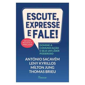 Escute, Expresse E Fale! – Edição Revista E Ampliada