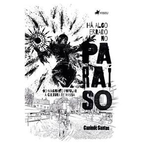 Há algo errado no paraíso: Do imaginário popular à cultura de massa