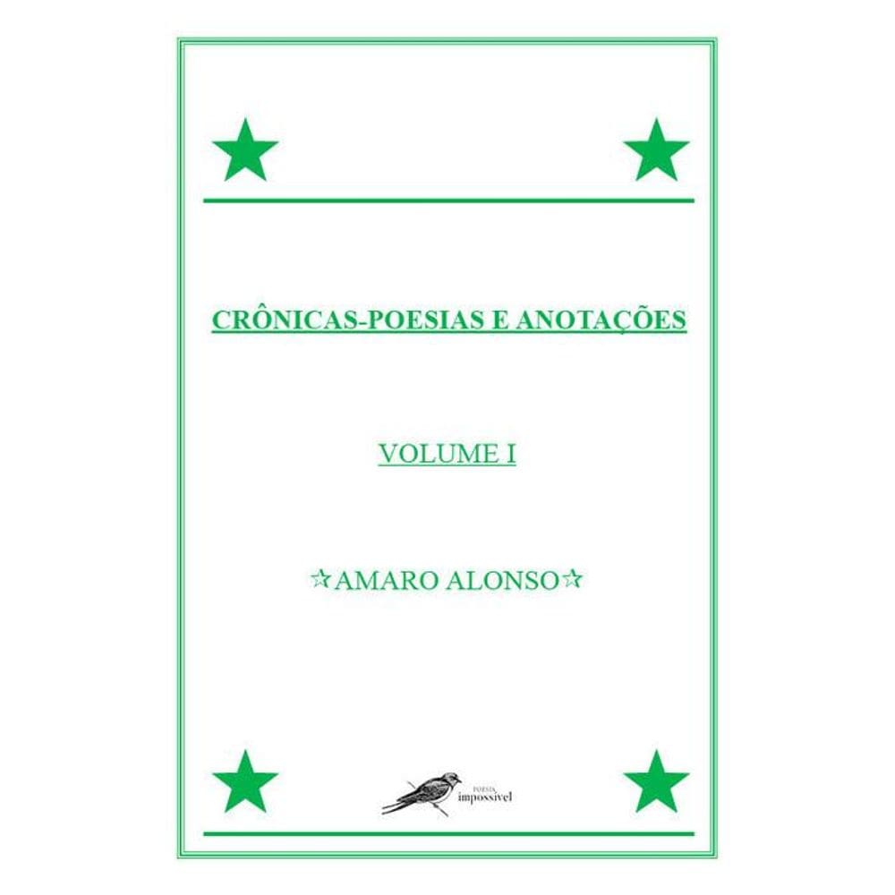 Crônicas - Poesias e Anotações - Volume 1