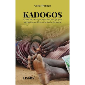 Kadogos: a vida de crianças-soldado em grupos armados na África Central e Oriental