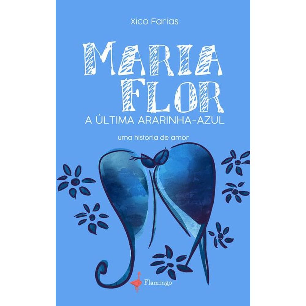 Maria Flor, a última Ararinha-Azul