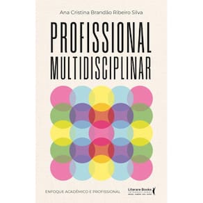 Profissional Multidisciplinar - Enfoque Acadêmico E Profissional